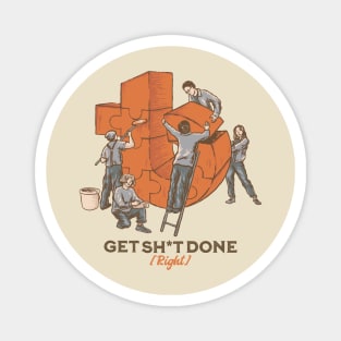 Get Sh*t Done [Right] Magnet